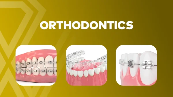 Orthodontics