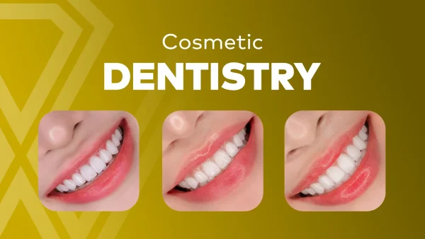 Cosmetic Dentistry